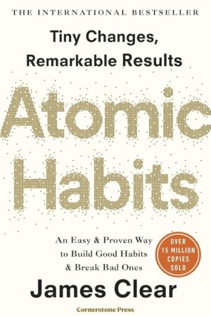 Atomic Habits: The life-changing million copy bestseller by James Clear