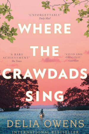 Where The CrawDads Sing- By Delia Owens (Paperback)